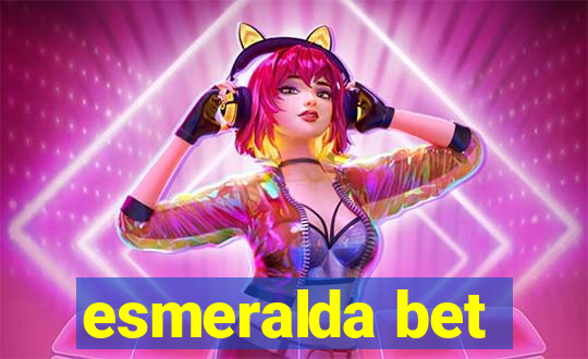 esmeralda bet